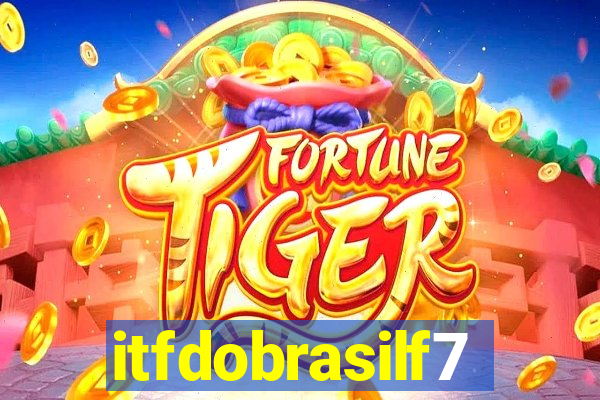 itfdobrasilf7