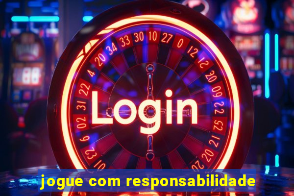 jogue com responsabilidade