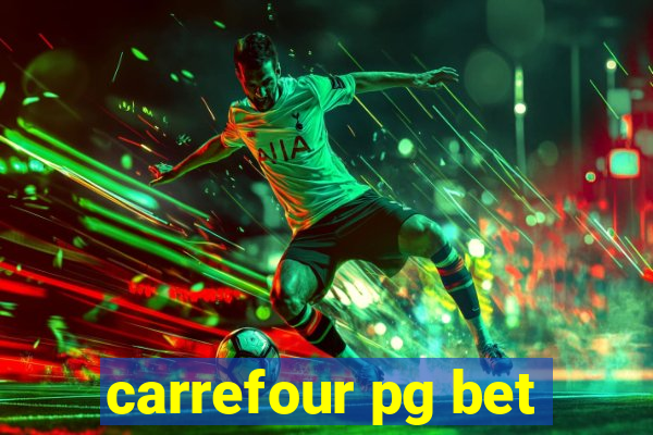 carrefour pg bet