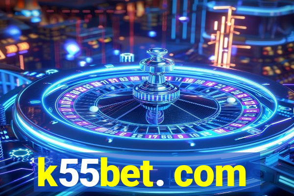 k55bet. com