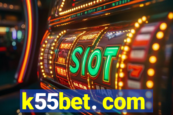 k55bet. com