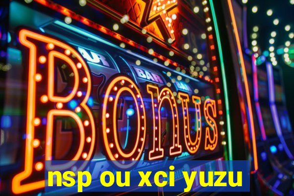 nsp ou xci yuzu