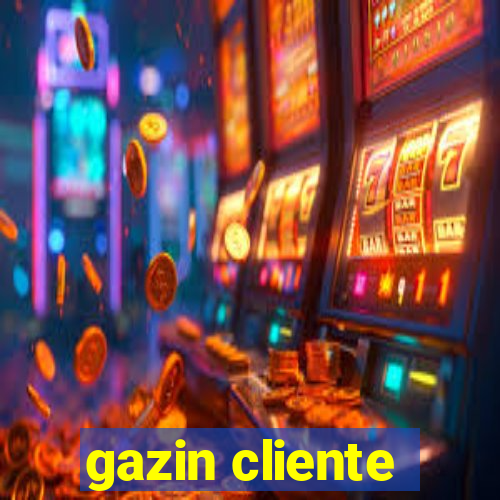 gazin cliente