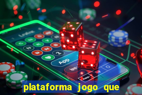 plataforma jogo que paga no cadastro