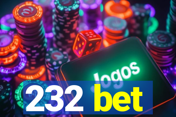 232 bet