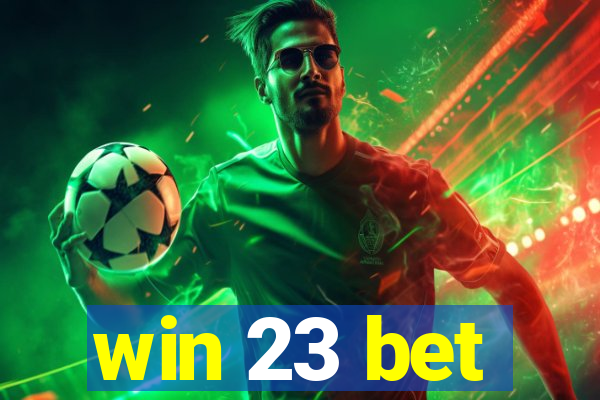 win 23 bet