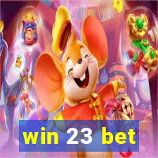 win 23 bet