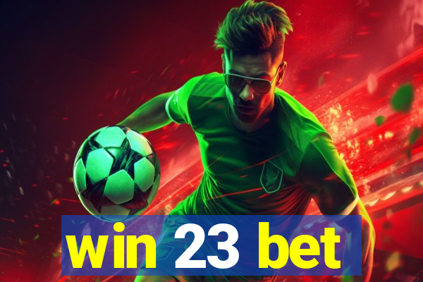 win 23 bet