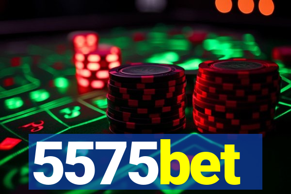 5575bet