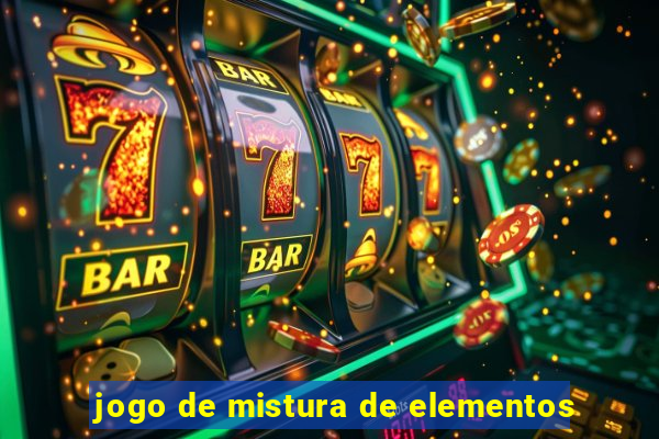 jogo de mistura de elementos