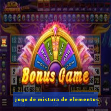 jogo de mistura de elementos