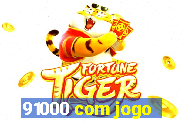 91000 com jogo