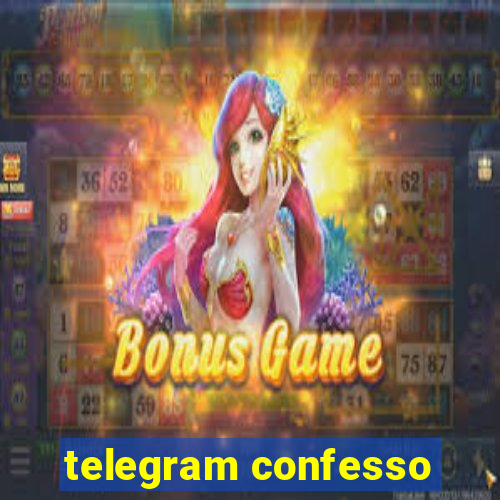 telegram confesso