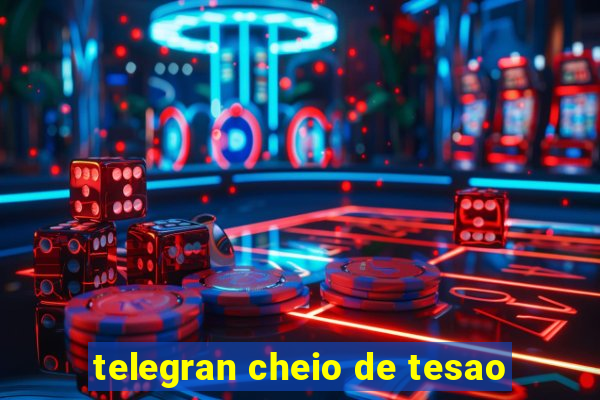 telegran cheio de tesao