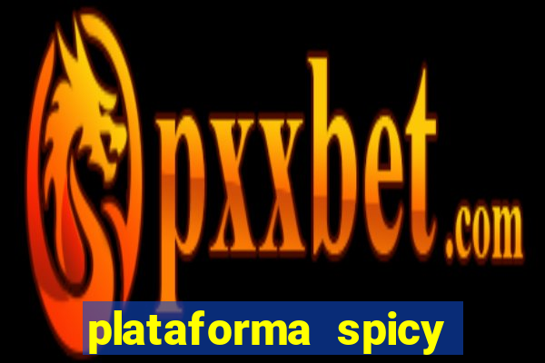 plataforma spicy bet é confiável