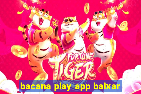 bacana play app baixar