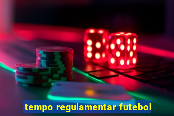 tempo regulamentar futebol