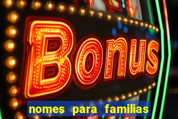 nomes para familias em jogos