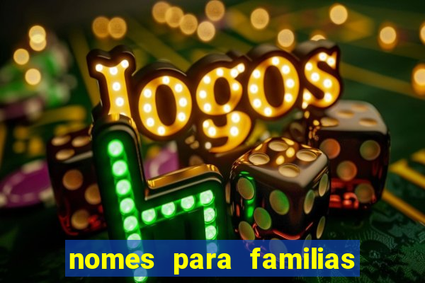 nomes para familias em jogos