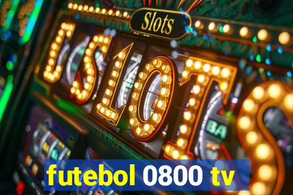 futebol 0800 tv