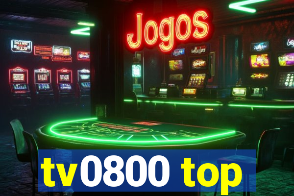 tv0800 top