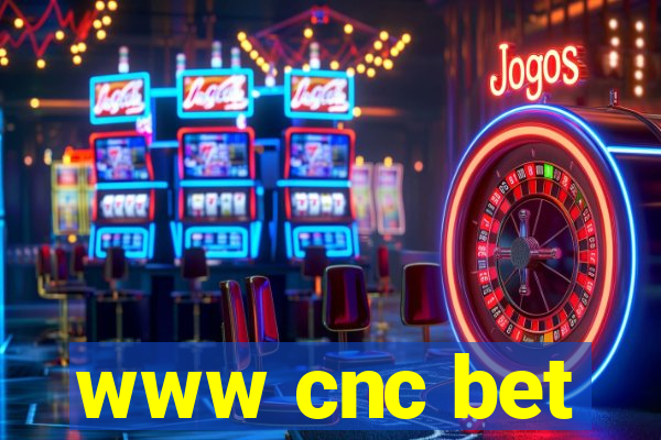 www cnc bet