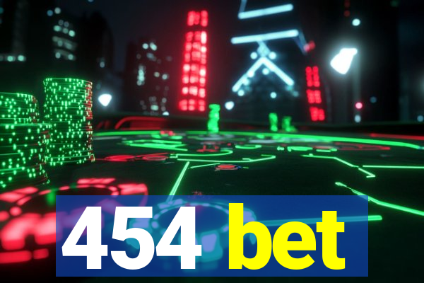 454 bet