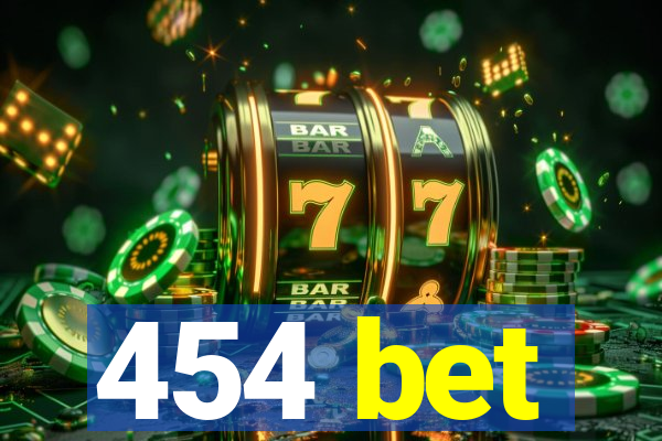 454 bet