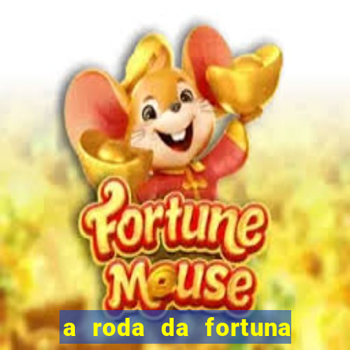 a roda da fortuna tarot conselho