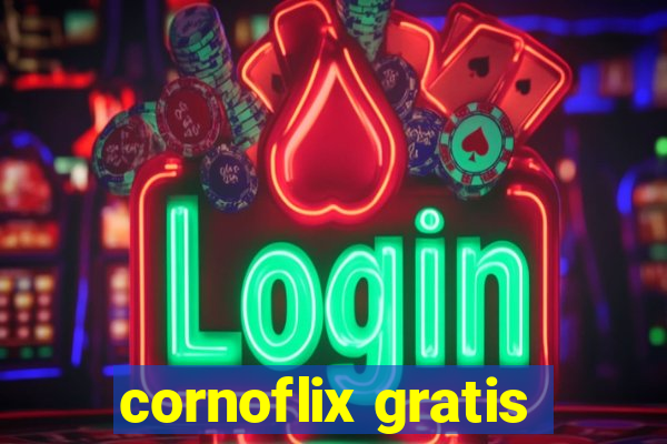 cornoflix gratis