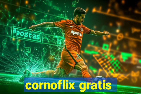 cornoflix gratis