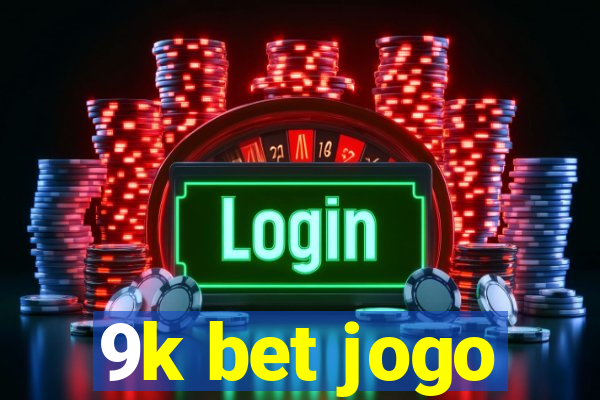 9k bet jogo