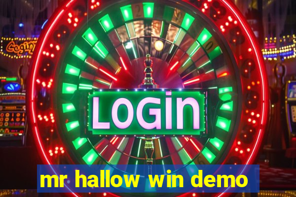 mr hallow win demo