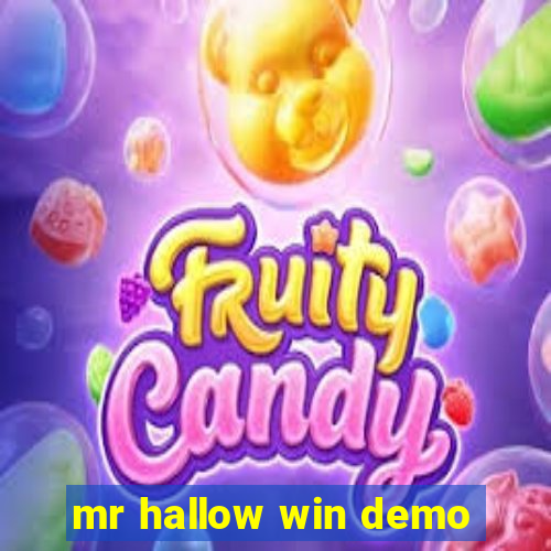 mr hallow win demo