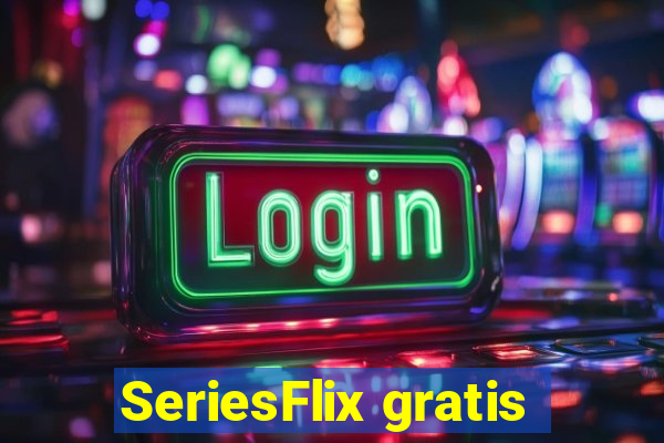 SeriesFlix gratis