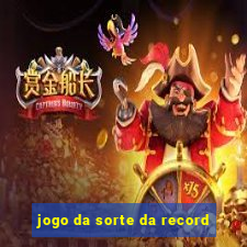 jogo da sorte da record