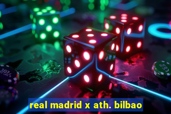 real madrid x ath. bilbao