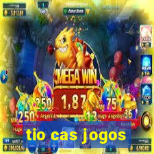 tio cas jogos