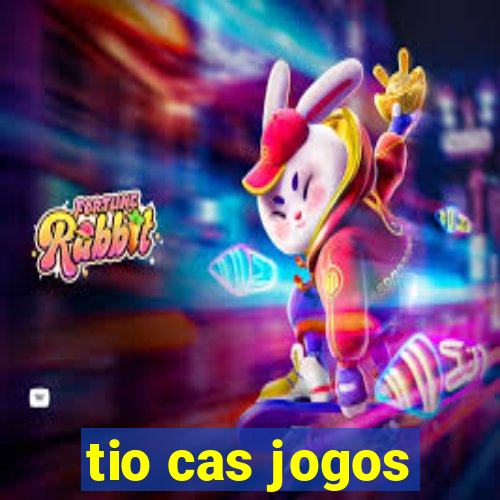 tio cas jogos