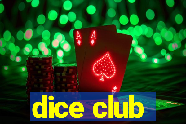 dice club