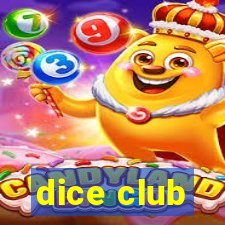 dice club