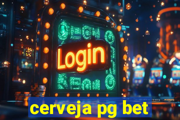 cerveja pg bet