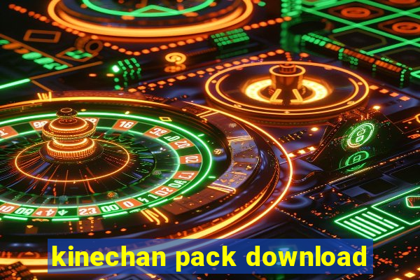 kinechan pack download