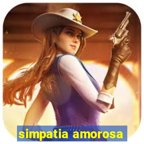 simpatia amorosa