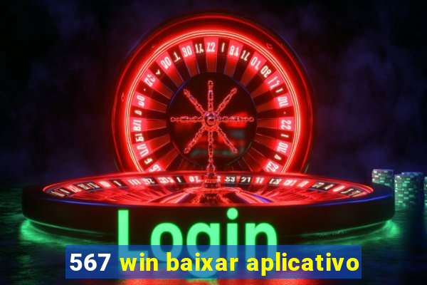 567 win baixar aplicativo