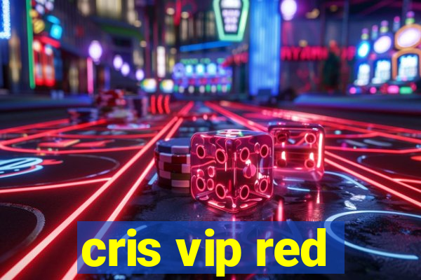 cris vip red