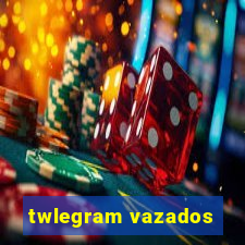 twlegram vazados