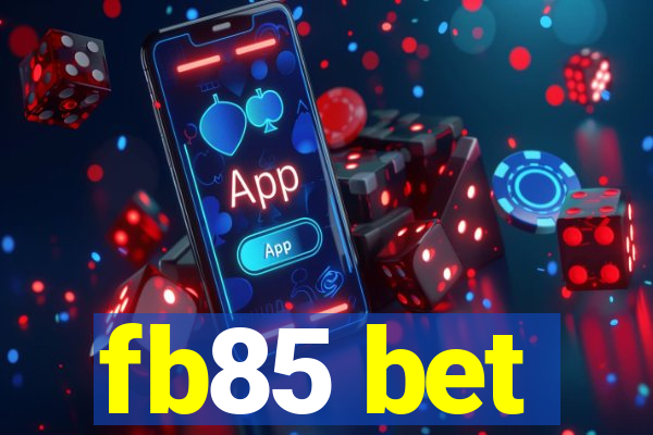 fb85 bet