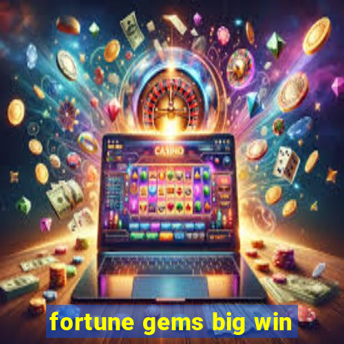 fortune gems big win