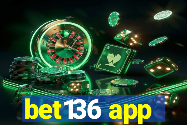 bet136 app